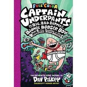 Captain Underpants and the Big, Bad Battle of the Bionic Booger Boy, Part 2: The